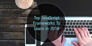 Top JavaScript Frameworks To Lear